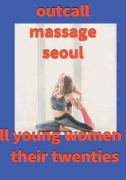 Outcall Massage Seoul